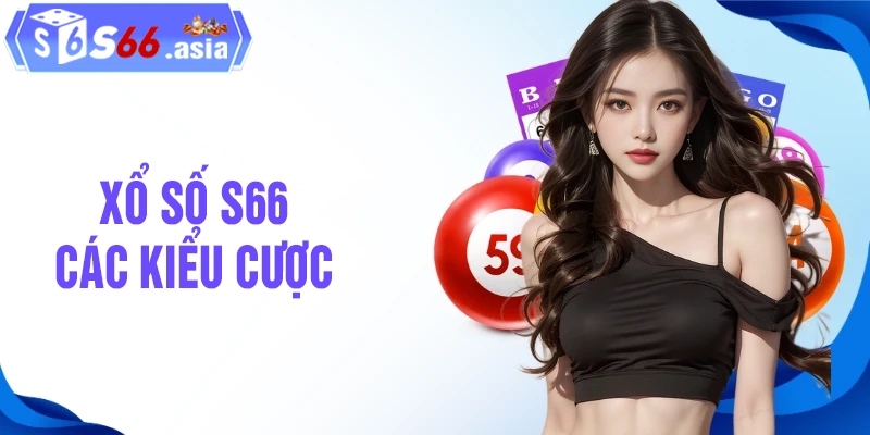 Các kiểu cược xổ số phổ biến