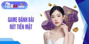 Top Game Đánh Bài Đổi Thưởng Rút Tiền Mặt