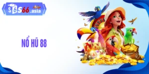 NỔ HŨ 88 ONLINE